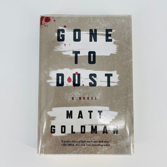 Matt Goldman Other - Gone To Dust, a hardcover book / novel by Matt Goldman - Good Used Condition
